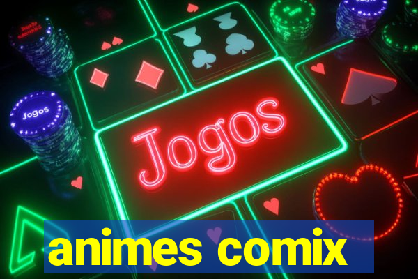 animes comix